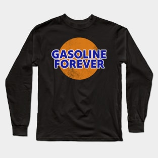 Gasoline Forever Long Sleeve T-Shirt